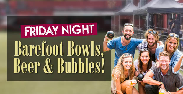 $10 Barefoot Bowls, Beer & Bubbles!